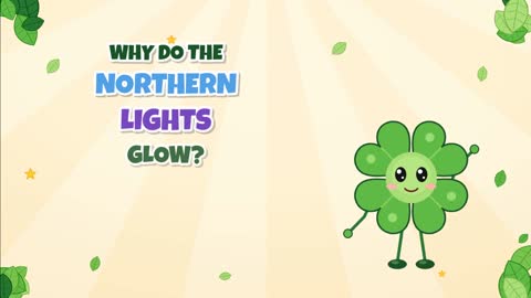 Why Do the Northern Lights Glow? A Sky Full of Color!