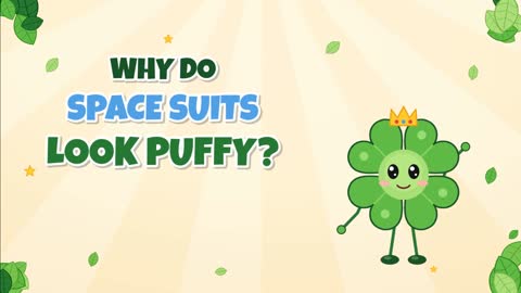 Why Do Space Suits Look Puffy? A Wearable Atmosphere!