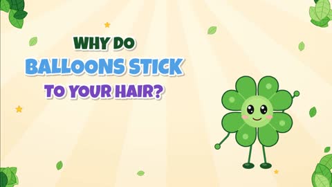 Why Do Balloons Stick to Your Hair? Static Electricity!