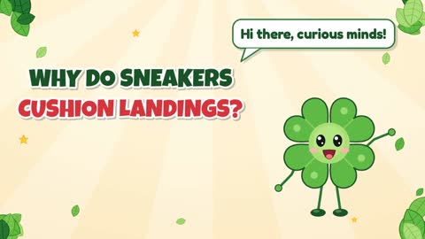 Why Do Sneakers Cushion Landings?