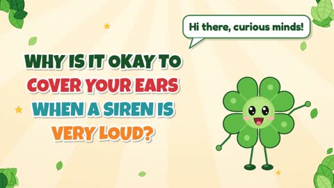 Why Is It Okay to Cover Your Ears When a Siren Is Very Loud?