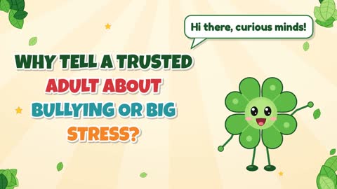 Why Tell a Trusted Adult About Bullying or Big Stress?