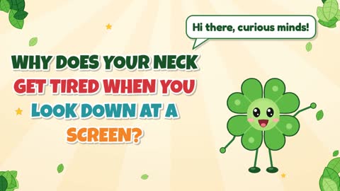 Why Does Your Neck Get Tired When You Look Down at a Screen?