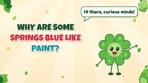 Why Are Some Springs Blue Like Paint?