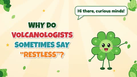 Why Do Volcanologists Sometimes Say “Restless”?