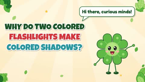 Why Do Two Colored Flashlights Make Colored Shadows?