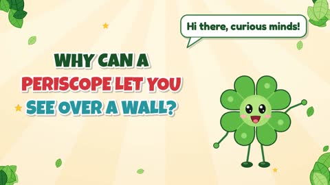 Why Can a Periscope Let You See Over a Wall?