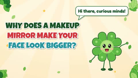 Why Does a Makeup Mirror Make Your Face Look Bigger?