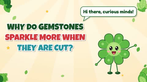Why Do Gemstones Sparkle More When They Are Cut?