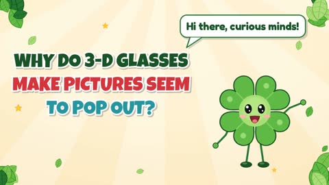 Why Do 3-D Glasses Make Pictures Seem to Pop Out?