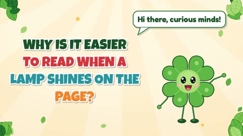 Why Is It Easier to Read When a Lamp Shines on the Page?