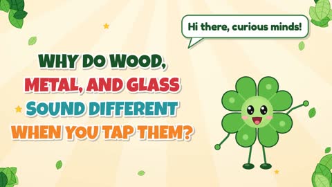 Why Do Wood, Metal, and Glass Sound Different When You Tap Them?