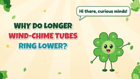 Why Do Longer Wind-Chime Tubes Ring Lower?