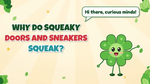 Why Do Squeaky Doors and Sneakers Squeak?
