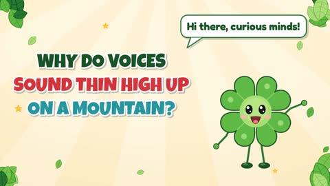 Why Do Voices Sound Thin High Up on a Mountain?