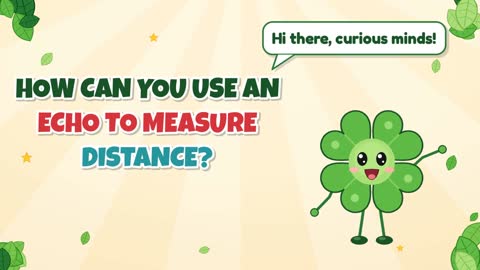 How Can You Use an Echo to Measure Distance?