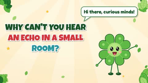 Why Can't You Hear an Echo in a Small Room?