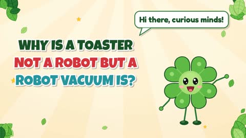 Why Is a Toaster Not a Robot but a Robot Vacuum Is?