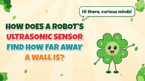 How Does a Robot’s Ultrasonic Sensor Find How Far Away a Wall Is?