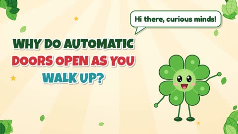 Why Do Automatic Doors Open as You Walk Up?