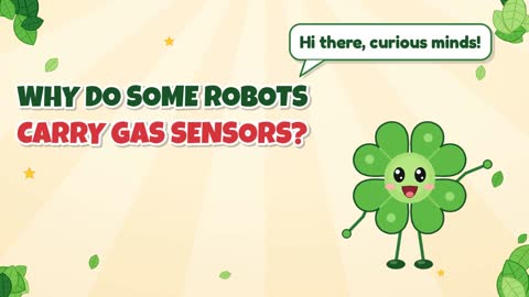 Why Do Some Robots Carry Gas Sensors?
