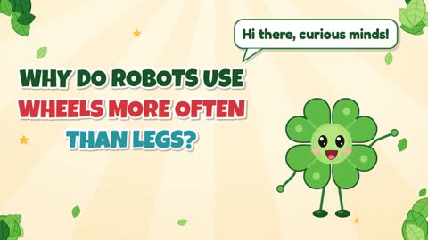 Why Do Robots Use Wheels More Often than Legs?