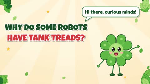 Why Do Some Robots Have Tank Treads?