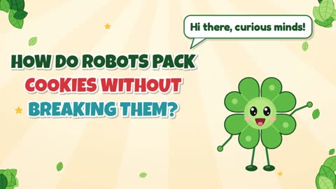 How Do Robots Pack Cookies Without Breaking Them?