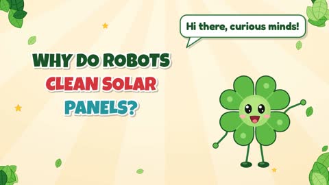 Why Do Robots Clean Solar Panels?