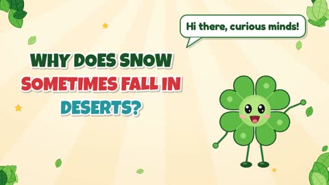 Why Does Snow Sometimes Fall in Deserts?