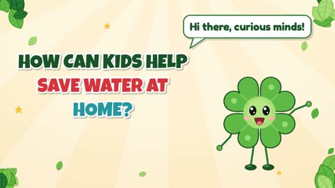 How Can Kids Help Save Water at Home?