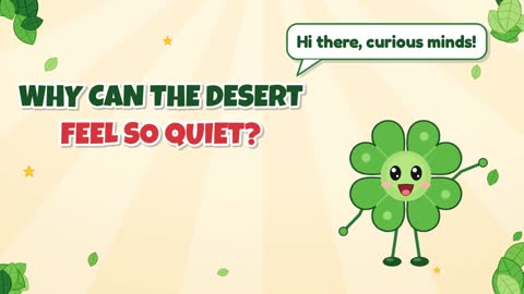 Why Can the Desert Feel So Quiet?