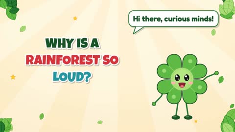 Why Is a Rainforest So Loud?