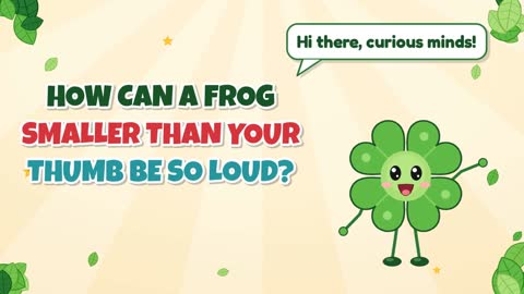 How Can a Frog Smaller than Your Thumb Be So Loud?
