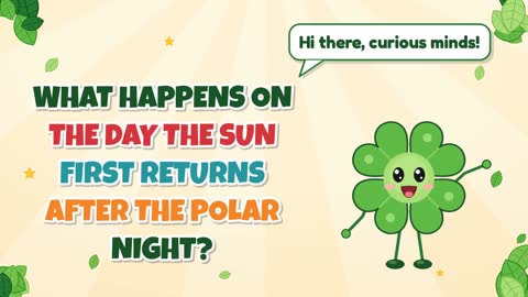 What Happens on the Day the Sun First Returns After the Polar Night?