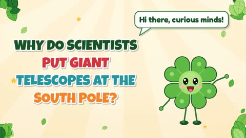 Why Do Scientists Put Giant Telescopes at the South Pole?