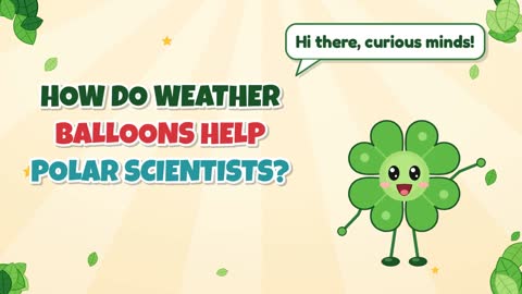 How Do Weather Balloons Help Polar Scientists?