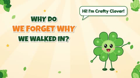Why Do We Forget Why We Walked In?