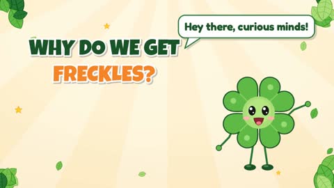 Why Do We Get Freckles?