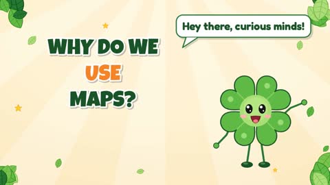 Why Do We Use Maps?