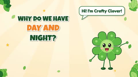Why Do We Have Day and Night?