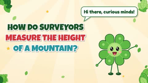 How Do Surveyors Measure the Height of a Mountain?