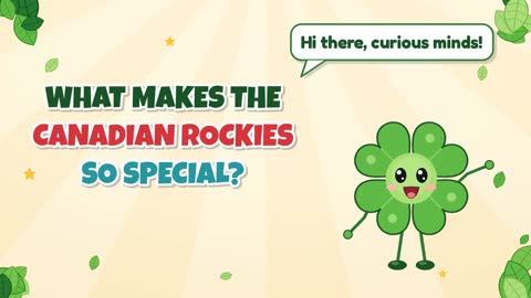 What Makes the Canadian Rockies So Special?
