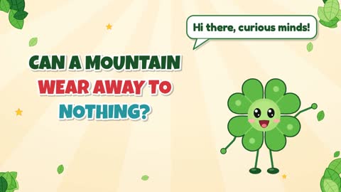 Can a Mountain Wear Away to Nothing?