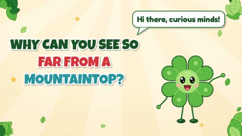 Why Can You See So Far From a Mountaintop?
