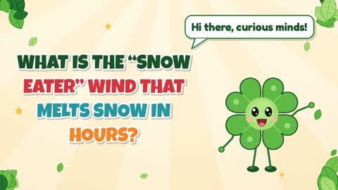 What Is the “Snow Eater” Wind That Melts Snow in Hours?