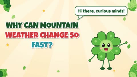 Why Can Mountain Weather Change So Fast?