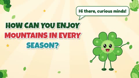 How Can You Enjoy Mountains in Every Season?