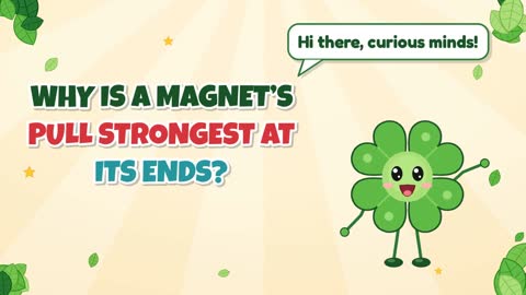 Why Is a Magnet’s Pull Strongest at Its Ends?