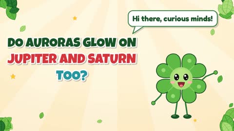 Do Auroras Glow on Jupiter and Saturn Too?
